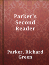 Imagen de portada para Parker's Second Reader